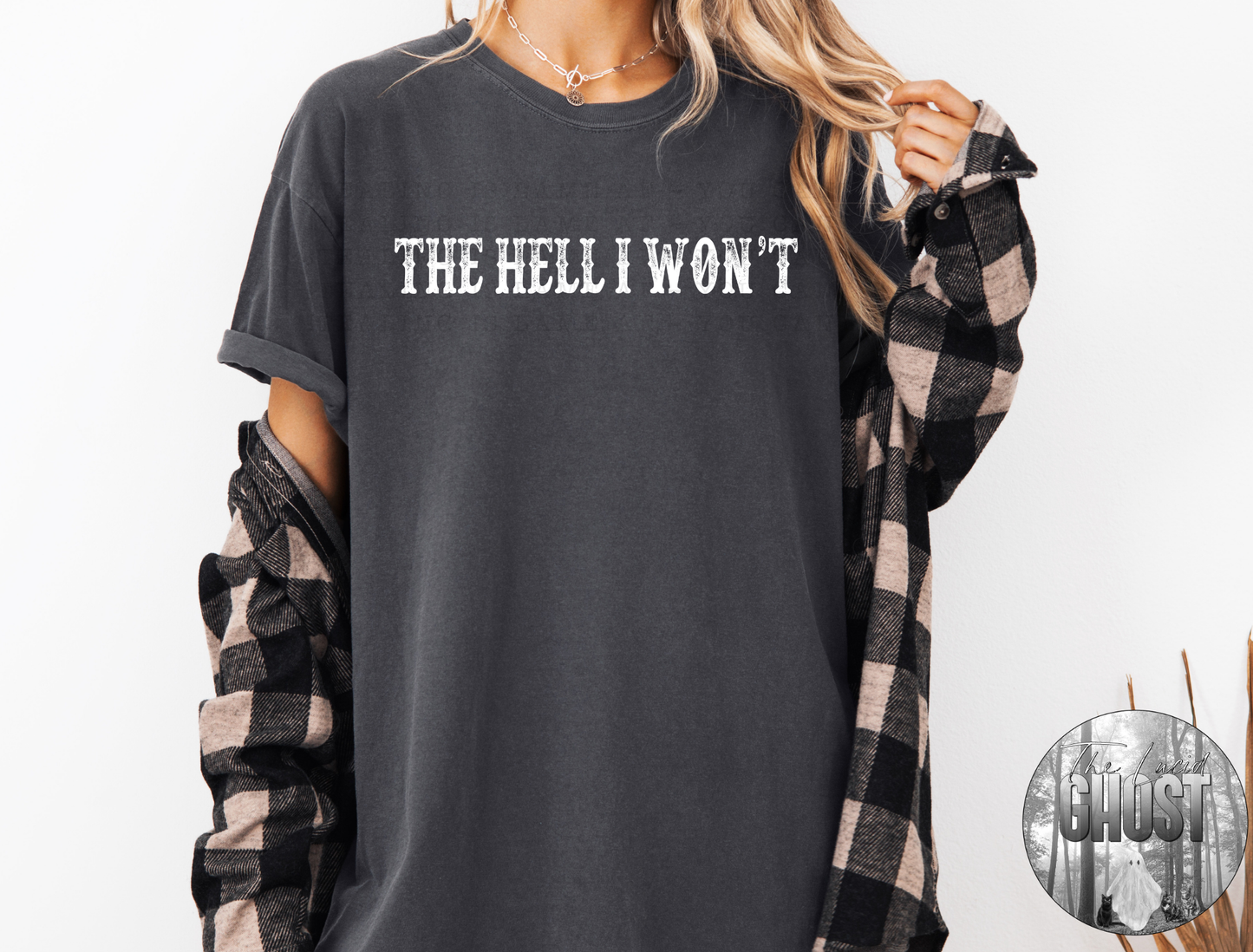 The Hell I Won't