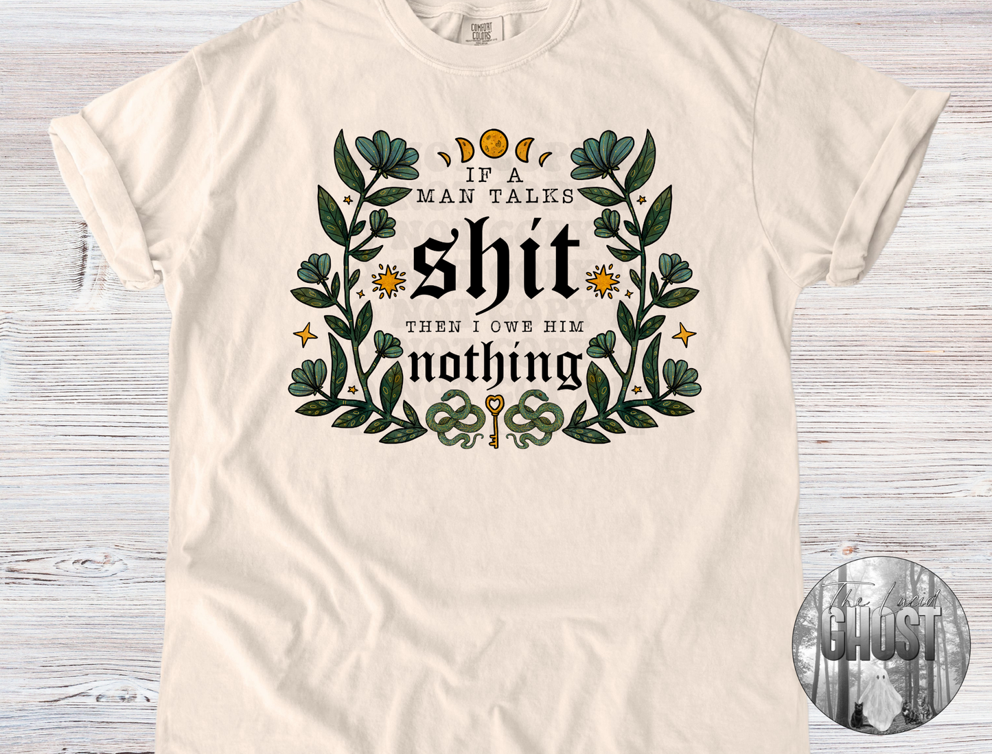 If a Man Talks Shit Then I Owe Him Nothing
