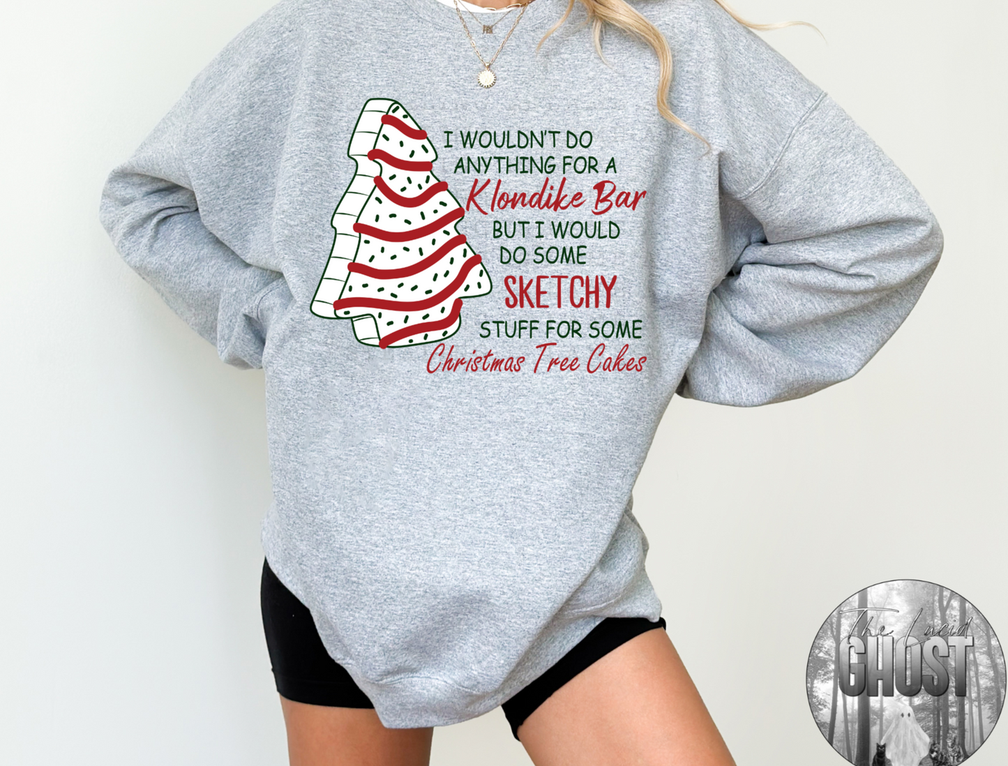 I'd Do Some Sketchy Stuff For a Christmas Tree Cake Sweater