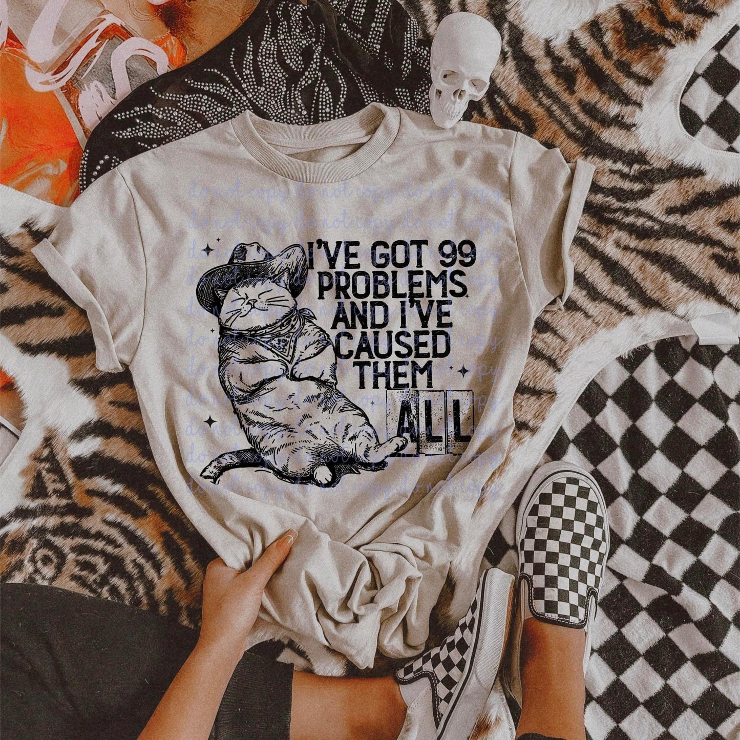 I’ve Got 99 Problems and I’ve Caused Them All Tee