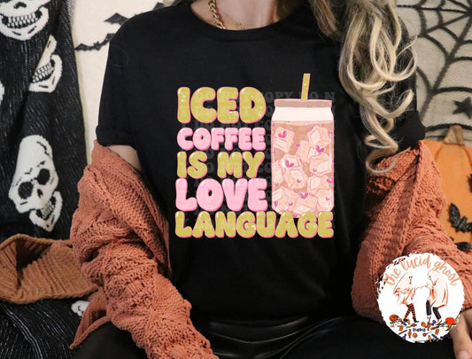 Iced Coffee Is My Love Language B+C