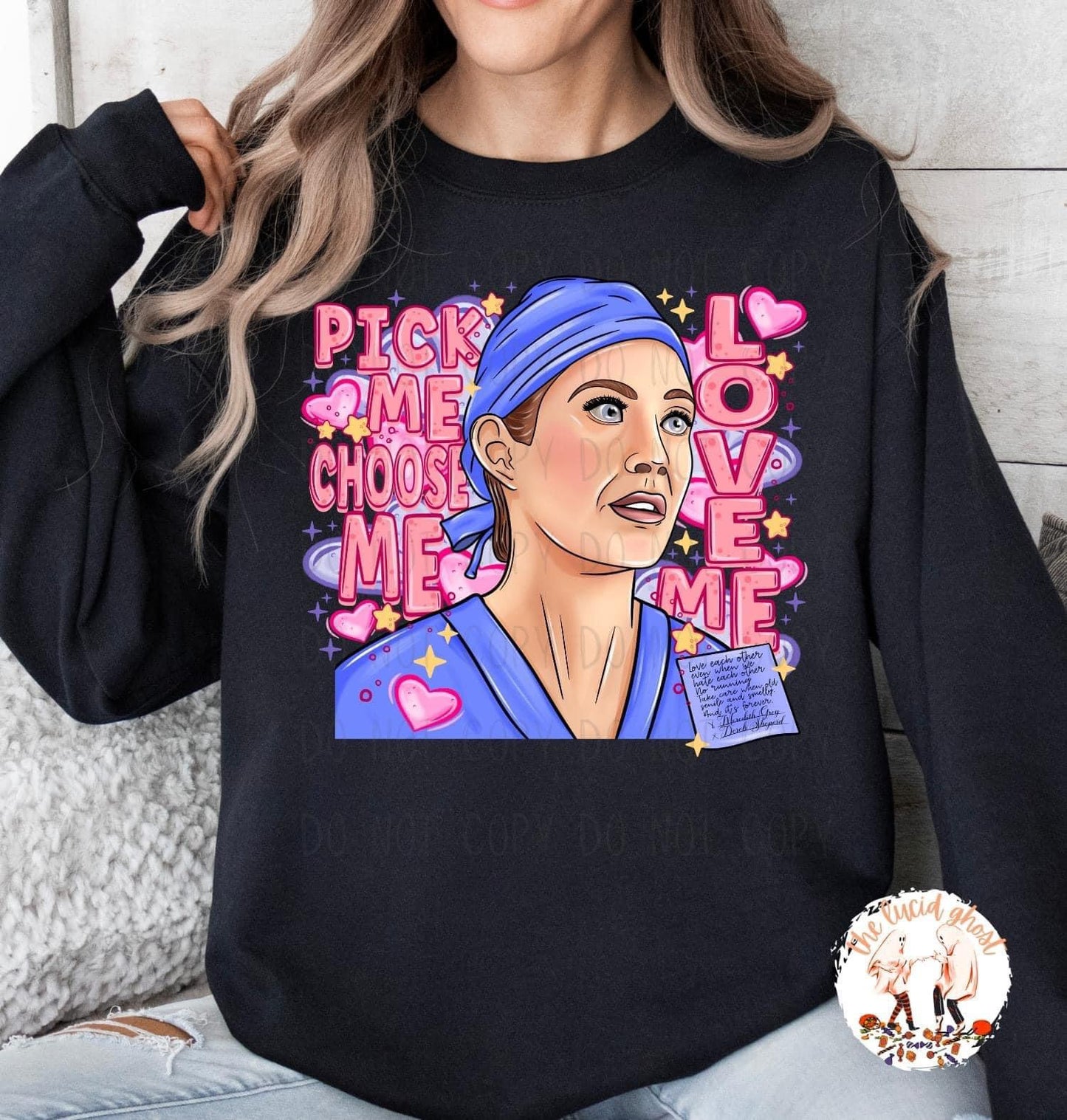 Pick me Choose me Love me T-Shirt or Crewneck