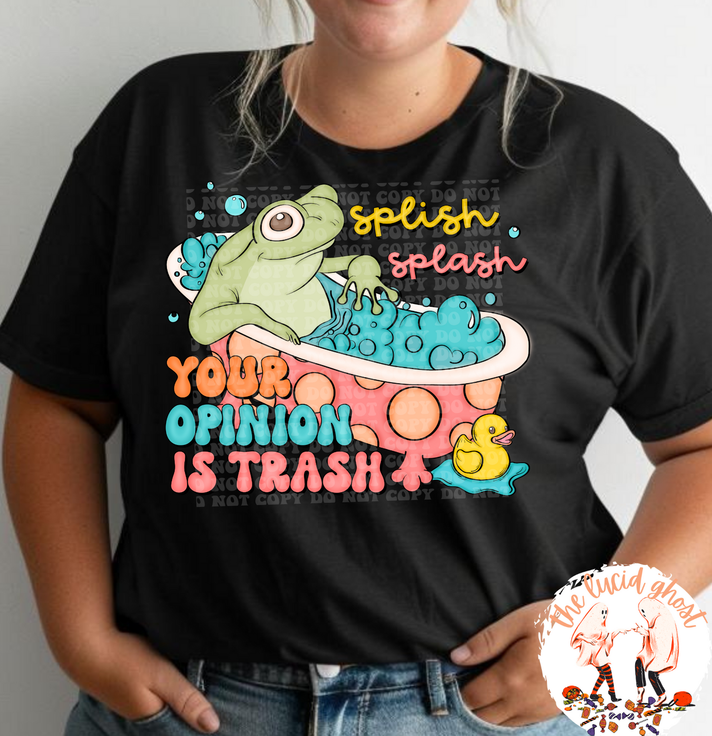 Splish Splash Your Opinion is Trash Tee