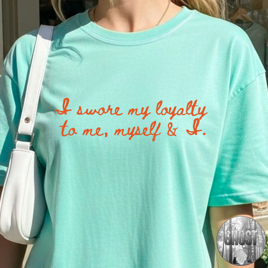 Swore my loyalty (short, long and sweatshirt)