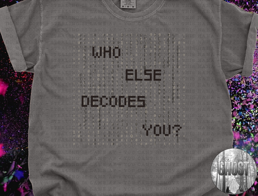 Who Else Decodes You